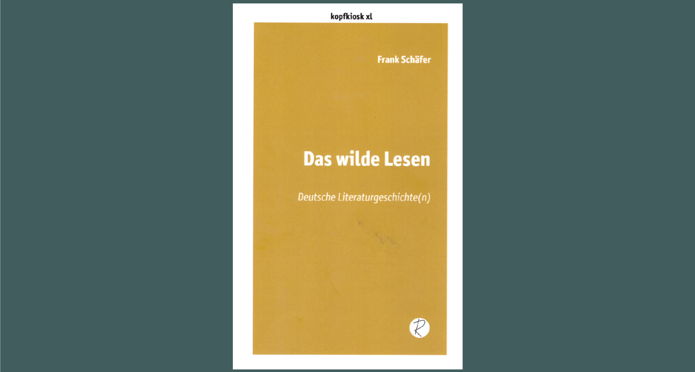 Das reicht nicht (an Literatur) - Frank Schäfers Gegenkanon für vergessene Literaturhelden