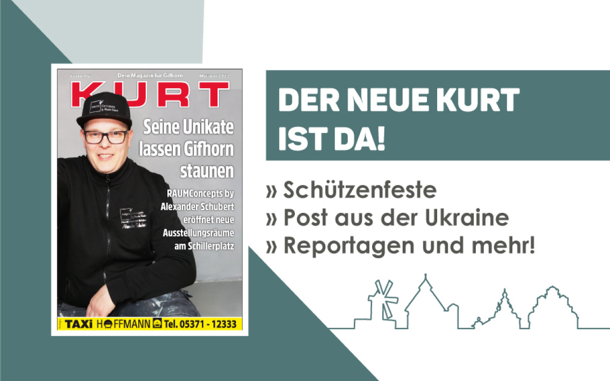 Schützenfeste in Gifhorn, Ausstellung auf dem Schillerplatz, Post aus der Ukraine - Der neue KURT ist da!