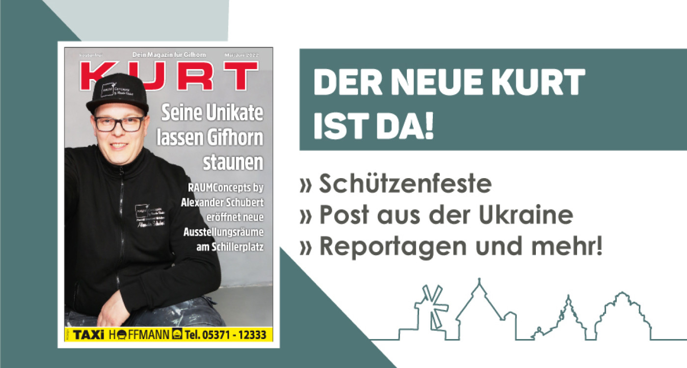Schützenfeste in Gifhorn, Ausstellung auf dem Schillerplatz, Post aus der Ukraine - Der neue KURT ist da!