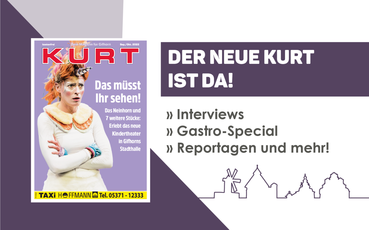 Selbst wenn der Gifhorner Sommer vorbei ist, unsere Themen bleiben heiß - Der neue KURT ist da!