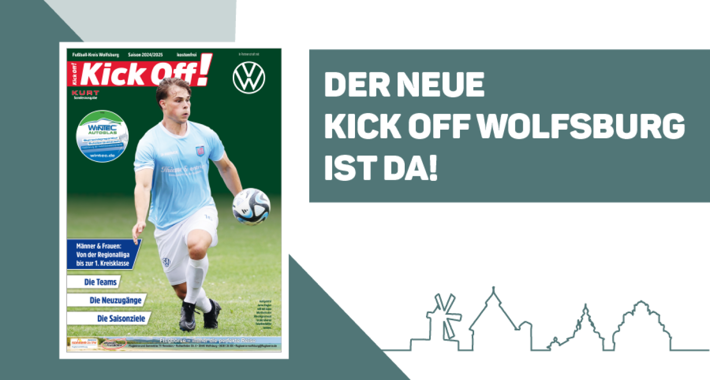 Zum Saisonstart des Wolfsburger Amateurfußballs: Schnappt Euch jetzt das neue KURT-Sonderheft Kick Off! auf Eurem Sportplatz